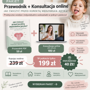 Jak ćwiczyć przed korektą wędzidełka? Pakiet z konsultacją online